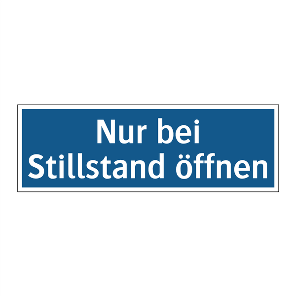 Nur bei Stillstand öffnen
