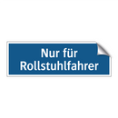 Nur für Rollstuhlfahrer