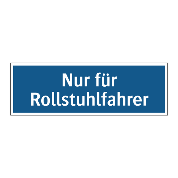 Nur für Rollstuhlfahrer