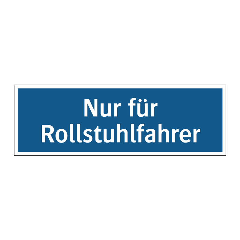 Nur für Rollstuhlfahrer