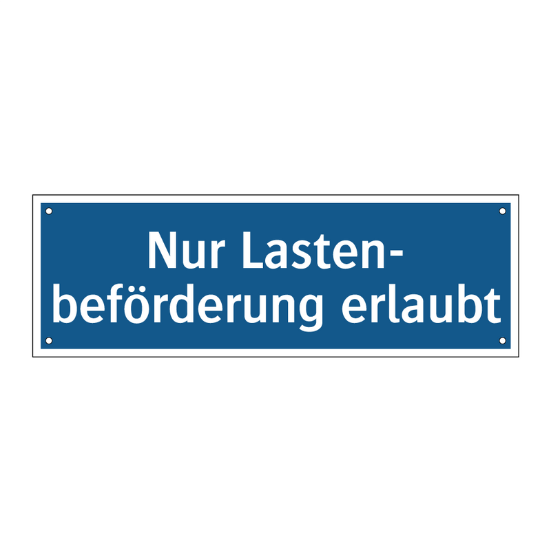 Nur Lasten- beförderung erlaubt