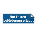 Nur Lasten- beförderung erlaubt