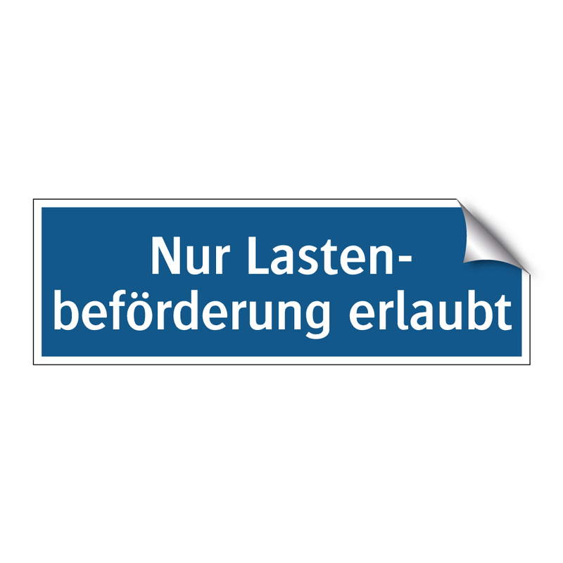 Nur Lasten- beförderung erlaubt
