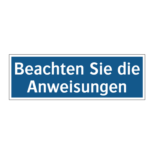 Beachten Sie die Anweisungen
