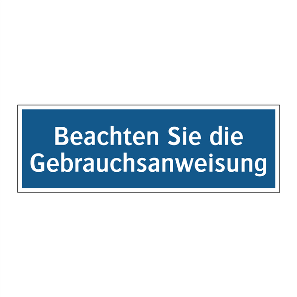 Beachten Sie die Gebrauchsanweisung