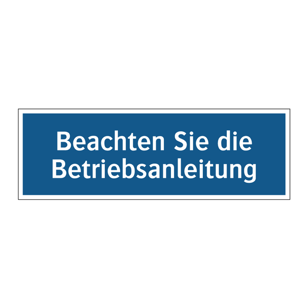 Beachten Sie die Betriebsanleitung