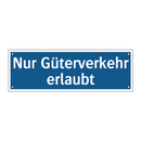 Nur Güterverkehr erlaubt
