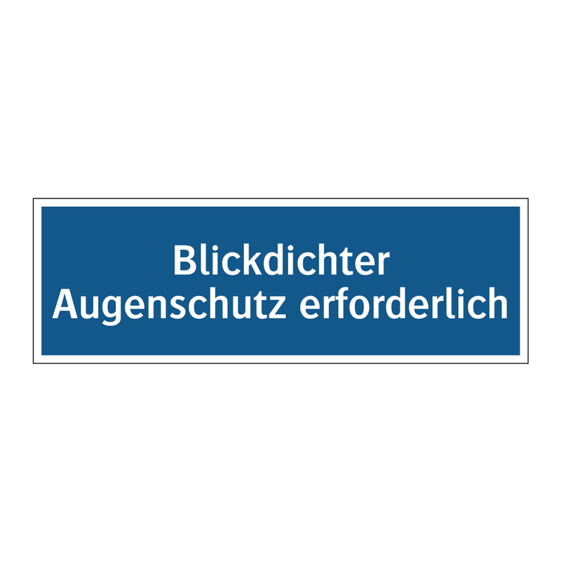Blickdichter Augenschutz erforderlich