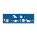 Nur im Stillstand öffnen
