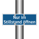 Nur im Stillstand öffnen