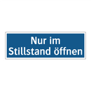 Nur im Stillstand öffnen