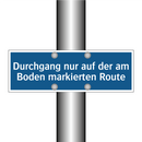 Durchgang nur auf der am Boden markierten Route