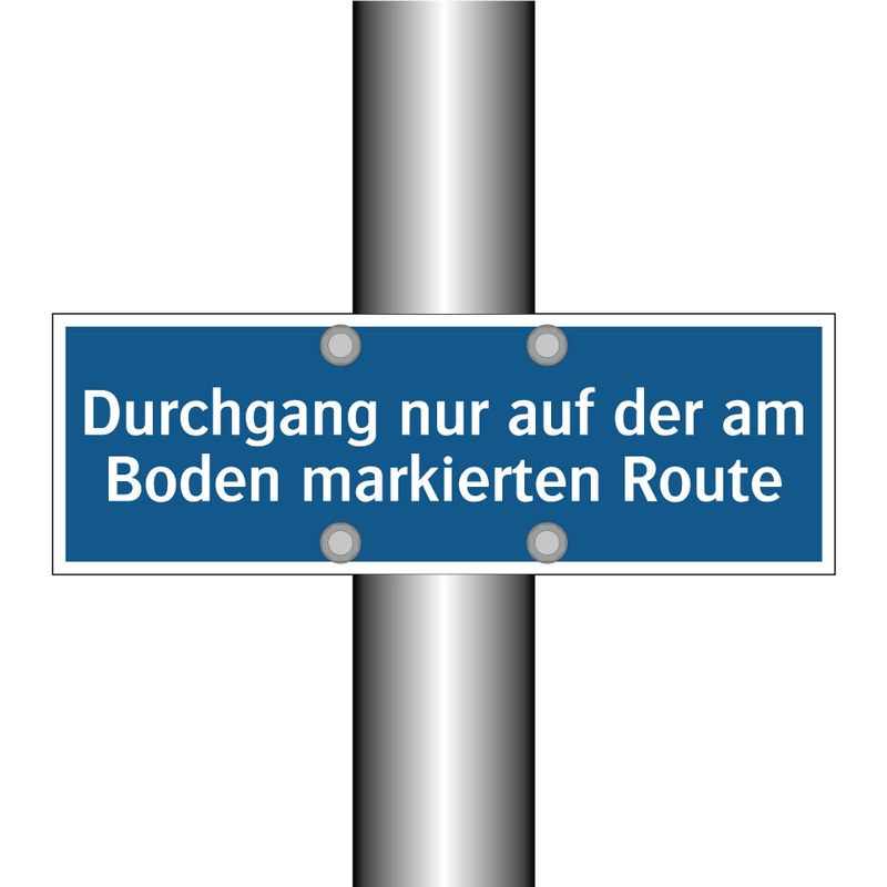 Durchgang nur auf der am Boden markierten Route