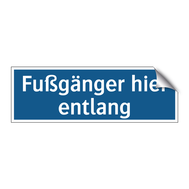 Fußgänger hier entlang