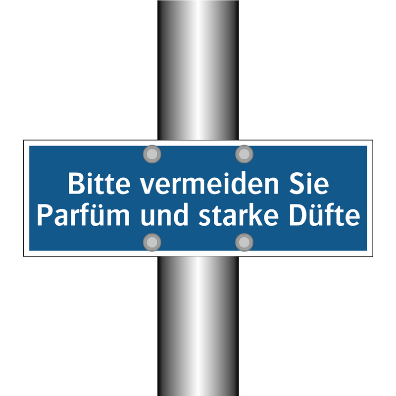 Bitte vermeiden Sie Parfüm und starke Düfte