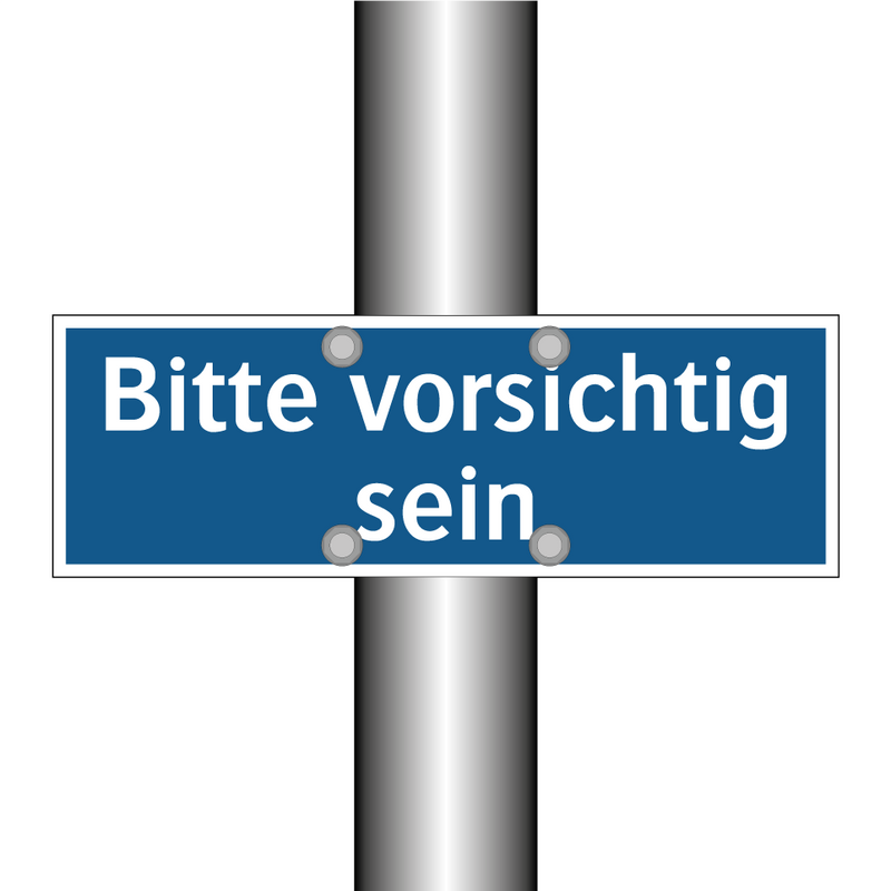 Bitte vorsichtig sein