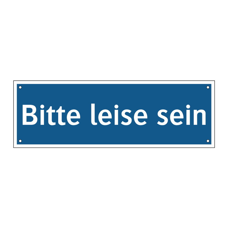 Bitte leise sein