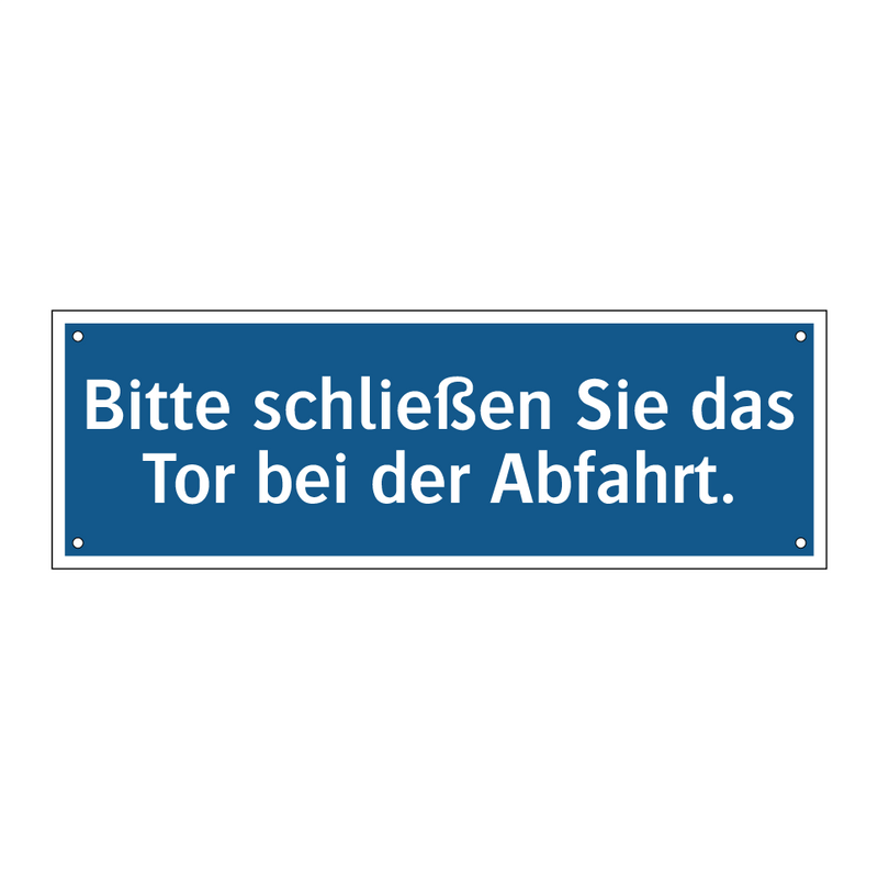 Bitte schließen Sie das Tor bei der Abfahrt.