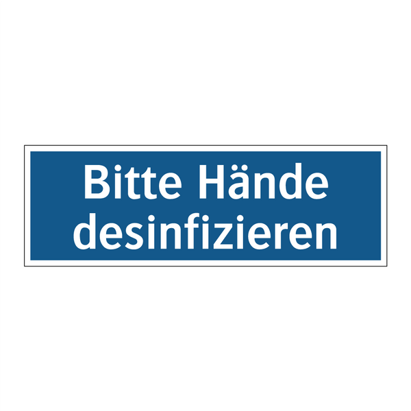Bitte Hände desinfizieren