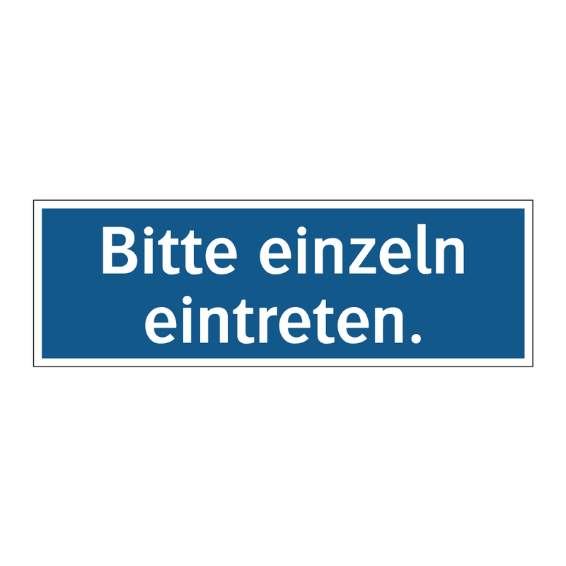 Bitte einzeln eintreten.