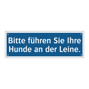 Bitte führen Sie Ihre Hunde an der Leine.