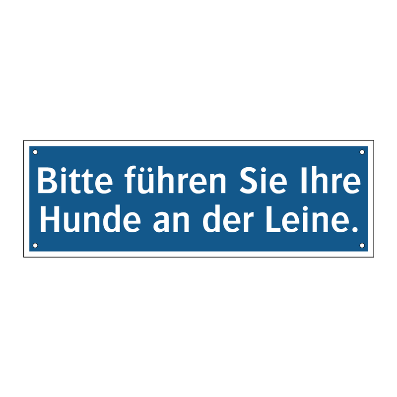 Bitte führen Sie Ihre Hunde an der Leine.