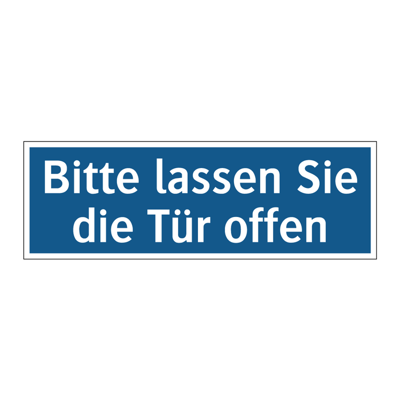 Bitte lassen Sie die Tür offen