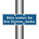 Bitte senken Sie Ihre Stimme, danke.