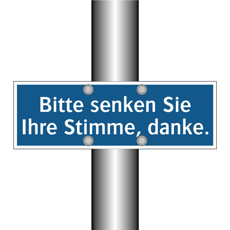 Bitte senken Sie Ihre Stimme, danke.
