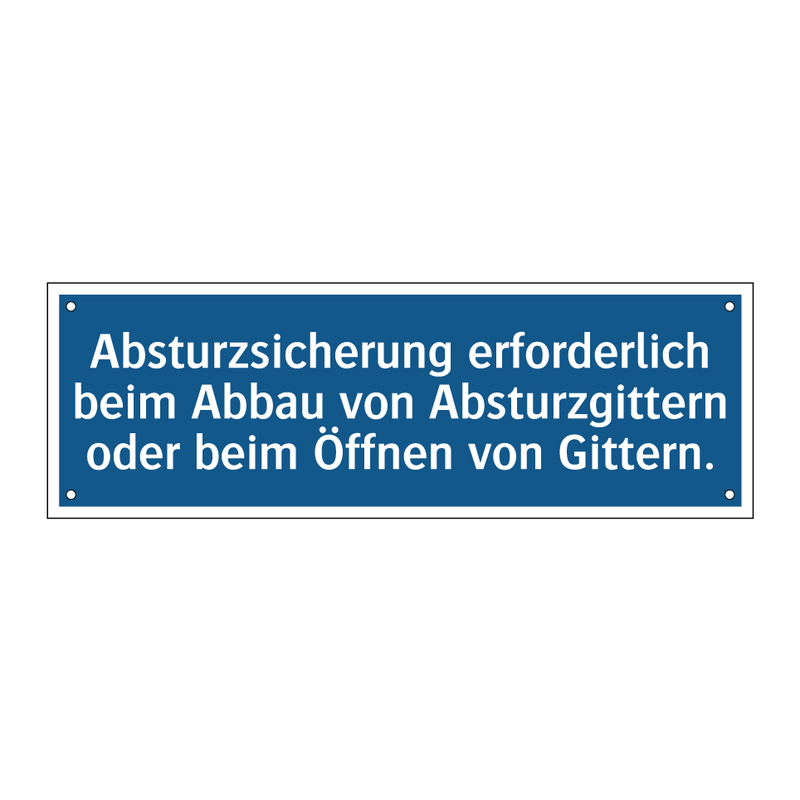 Absturzsicherung erforderlich beim Abbau von Absturzgittern oder beim Öffnen von Gittern.