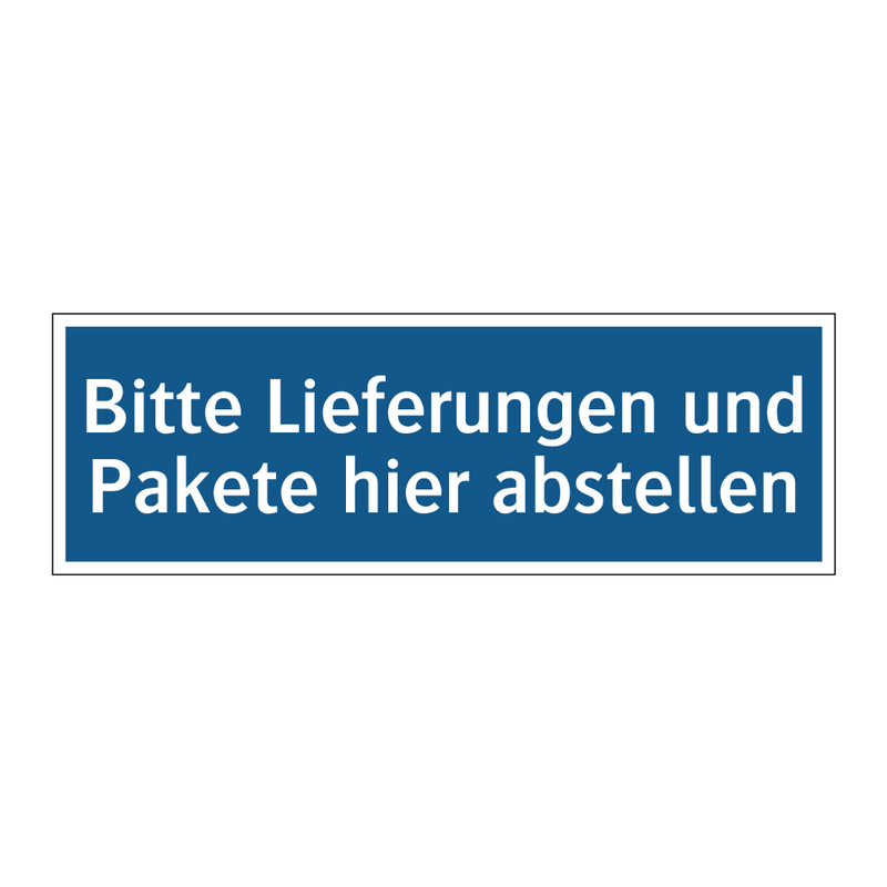 Bitte Lieferungen und Pakete hier abstellen