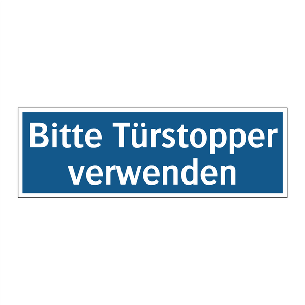 Bitte Türstopper verwenden