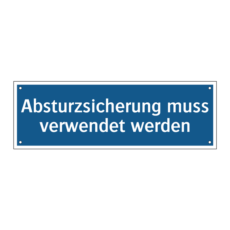 Absturzsicherung muss verwendet werden