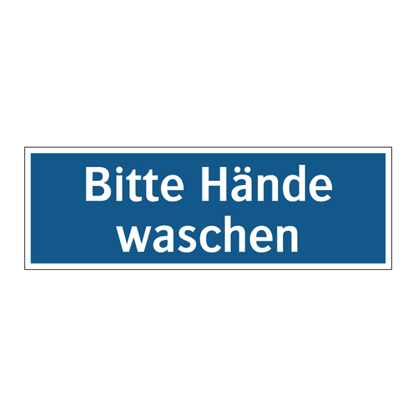 Bitte Hände waschen