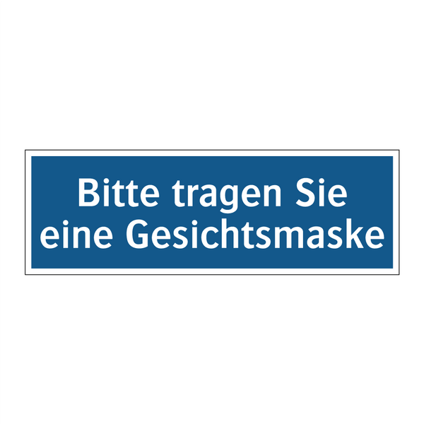 Bitte tragen Sie eine Gesichtsmaske