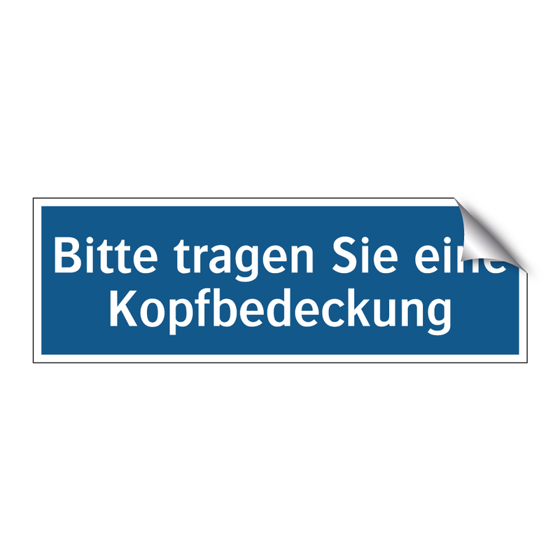 Bitte tragen Sie eine Kopfbedeckung