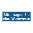 Bitte tragen Sie eine Warnweste