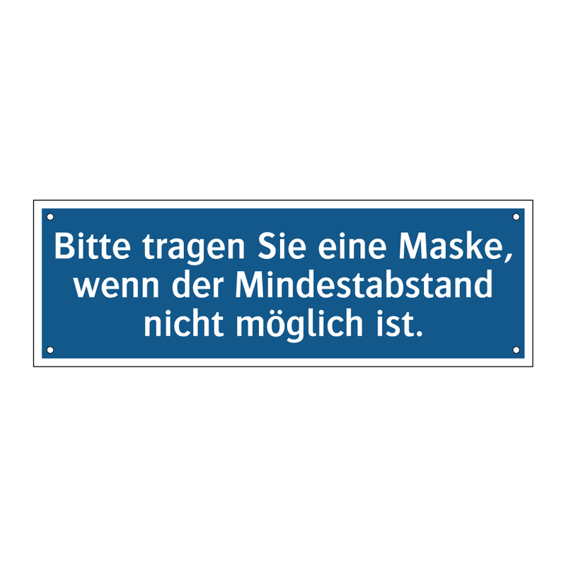 Bitte tragen Sie eine Maske, wenn der Mindestabstand nicht möglich ist.