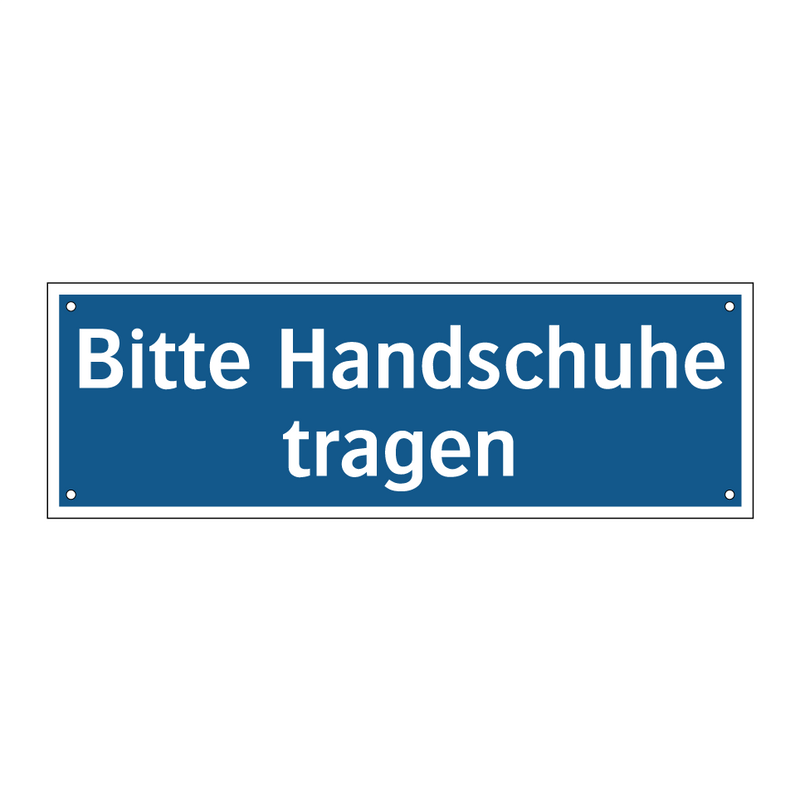Bitte Handschuhe tragen