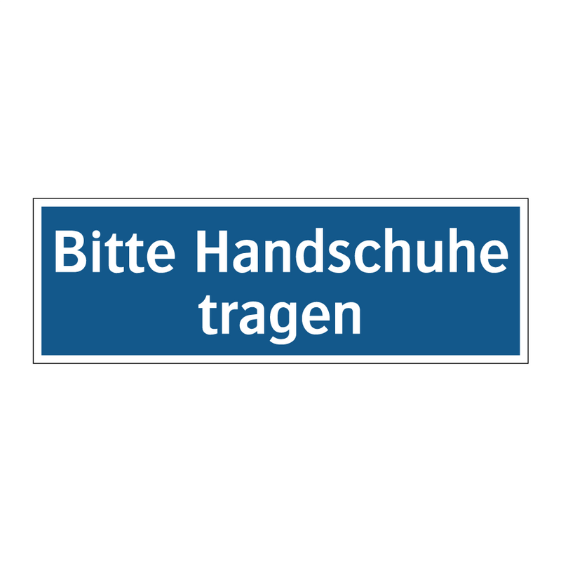 Bitte Handschuhe tragen