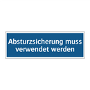 Absturzsicherung muss verwendet werden