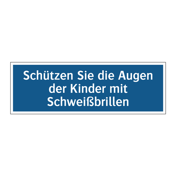 Schützen Sie die Augen der Kinder mit Schweißbrillen