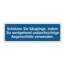 Schützen Sie Säuglinge, indem Sie weitgehend undurchsichtige Augenschilde verwenden.