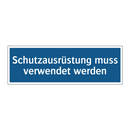 Schutzausrüstung muss verwendet werden