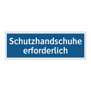 Schutzhandschuhe erforderlich
