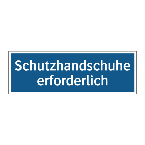 Schutzhandschuhe erforderlich