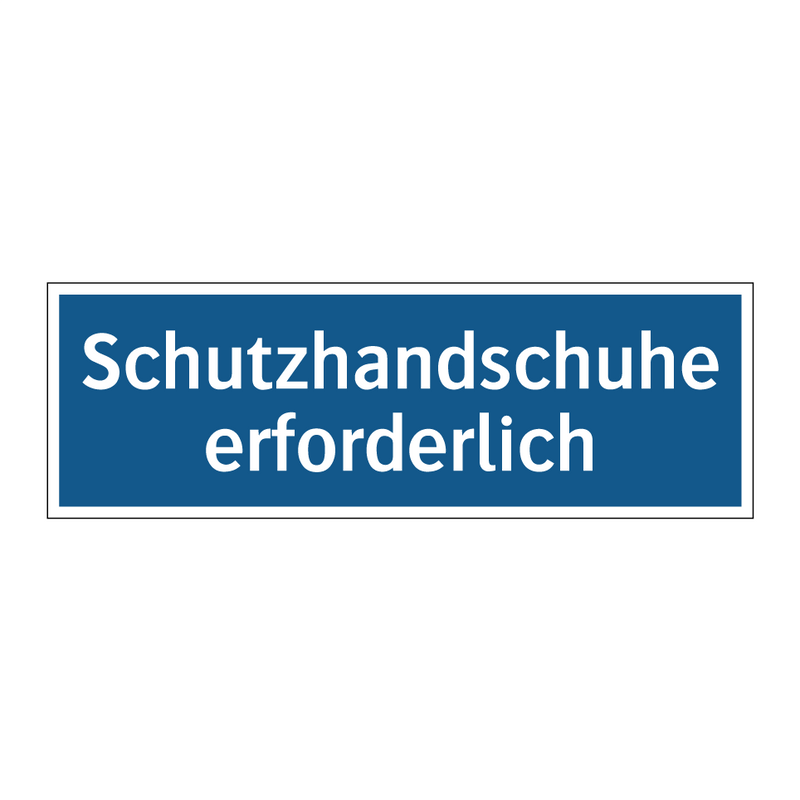 Schutzhandschuhe erforderlich