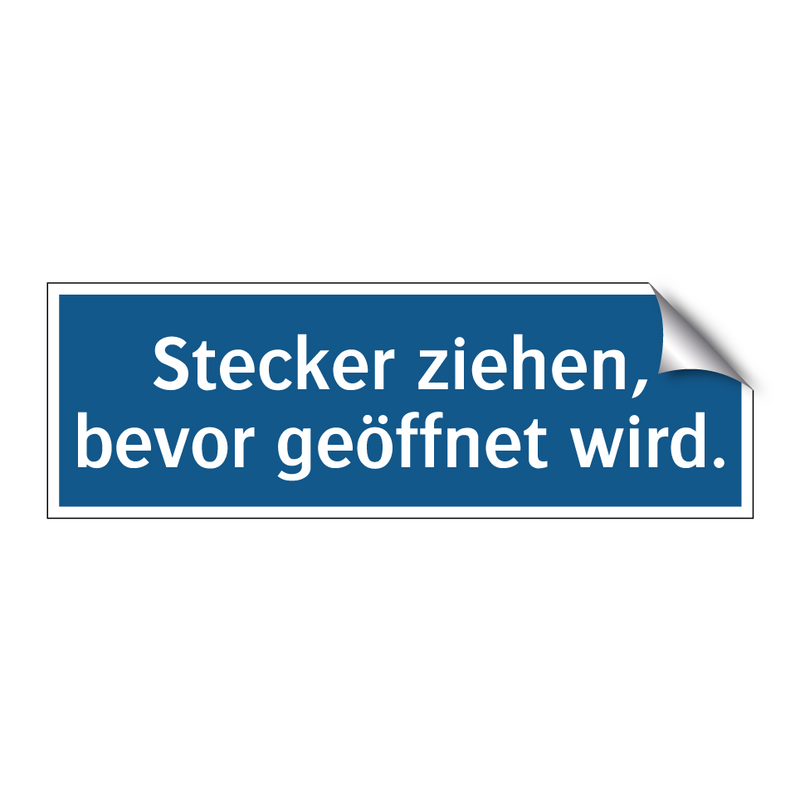 Stecker ziehen, bevor geöffnet wird.