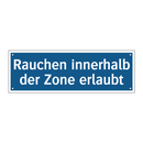 Rauchen innerhalb der Zone erlaubt