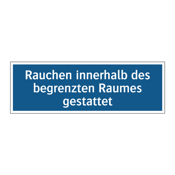 Rauchen innerhalb des begrenzten Raumes gestattet